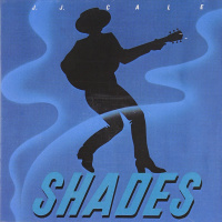 0011 - Shades (JJ Cale)
