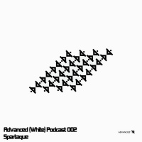 Advanced (White) Podcast 002 with Spartaque