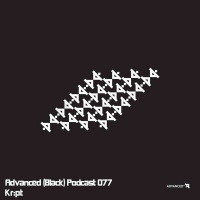 Advanced (Black) Podcast 077 with Kr:pt