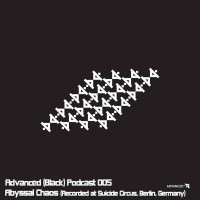 Advanced (Black) Podcast 005 with Abyssal Chaos (Recorded at Suicide Circus, Berlin, Germany)