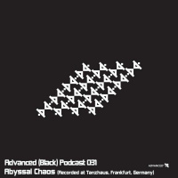 Advanced (Black) Podcast 031 with Abyssal Chaos (Recorded at Tanzhaus, Frankfurt, Germany)