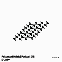 Advanced (White) Podcast 012 with D-Unity