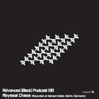 Advanced (Black) Podcast 010 with Abyssal Chaos (Recorded at Mensch Meier, Berlin, Germany)