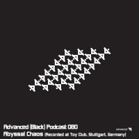 Advanced (Black) Podcast 080 with Abyssal Chaos (Recorded at Toy Club, Stuttgart, Germany)