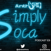Simply Soca Podcast Ep 9