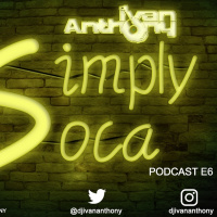 Simply Soca Podcast Ep 6