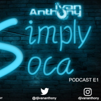 Simply Soca Podcast E1