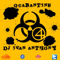 DJ Ivan Anthony - Quarantine Vol 4