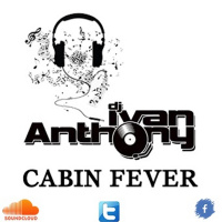 DJ Ivan Anthony - Cabin Fever