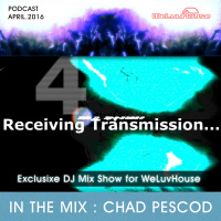 In The Mix: Chad Pescod | Receiving Transmission 4 | April 2016