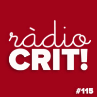 CRIT! Ràdio #115 [2019-03-20]