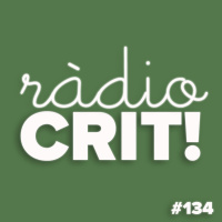 CRIT! Ràdio #134 [2019-11-20]
