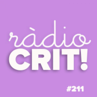 CRIT! Ràdio #211 [2022-03-23]