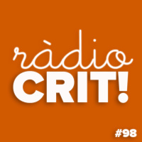 CRIT! Ràdio #98 [2018-10-31]