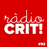 CRIT! Ràdio #92 [2018-06-13]