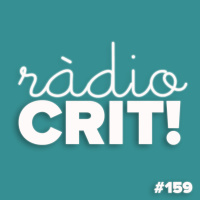 CRIT! Ràdio #159 [2020-06-10]