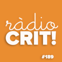 CRIT! Ràdio #189 [2021-05-19]