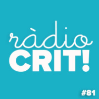 CRIT! Ràdio #81 [2018-03-21]