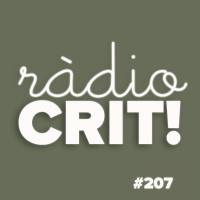 CRIT! Ràdio #207 [2022-02-09]
