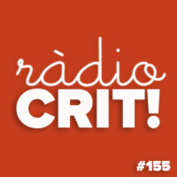 CRIT! Ràdio #155 [2020-05-13]