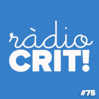 CRIT! Ràdio #75 [2018-02-07]