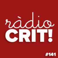 CRIT! Ràdio #141 [2020-01-29]