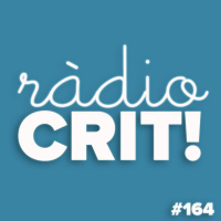 CRIT! Ràdio #164 [2020-10-28]