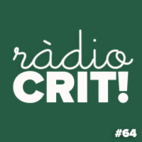 CRIT! Ràdio #64 [2017-10-11]