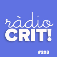 CRIT! Ràdio #203 [2022-01-12]