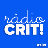 CRIT! Ràdio #139 [2020-01-15]