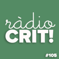 CRIT! Ràdio #105 [2019-01-09]