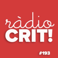 CRIT! Ràdio #193 [2021-06-16]
