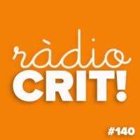 CRIT! Ràdio #140 [2020-01-22]