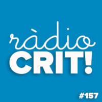 CRIT! Ràdio #157 [2020-05-27]