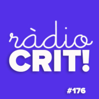 CRIT! Ràdio #176 [2021-02-10]
