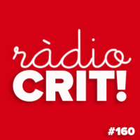 CRIT! Ràdio #160 [2020-06-17]