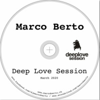 Marco Berto - Deep Love Session - March 2020