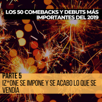 Parte 5: IZ*ONE se impone y se acabo lo que se vendía [Los 50 comebacks y debuts más importes del 2019]