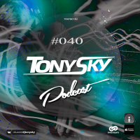 Tony Sky - Podcast #040 (9.12.2017)