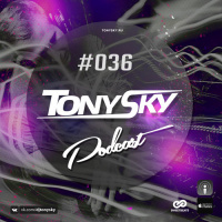 Tony Sky - Podcast #036 (28.05.2017)