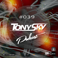 Tony Sky - Podcast #039 (30.09.2017)