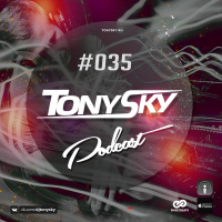 Tony Sky - Podcast #035 (2.05.2017)