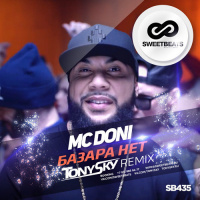 Mc Doni - Базара Нет (Tony Sky Remix)