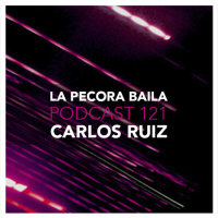 Carlos Ruiz presenta La Pecora Baila PODCAST 121