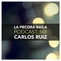 Carlos Ruiz presenta La Pecora Baila PODCAST 148