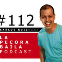 Carlos Ruiz presenta La Pecora Baila PODCAST 112