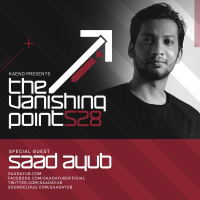 Saad Ayub - The Vanishing Point 528 Guest Mix