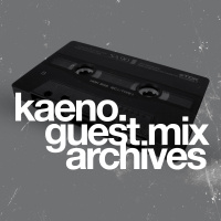 Kaeno Guest Mix Archives