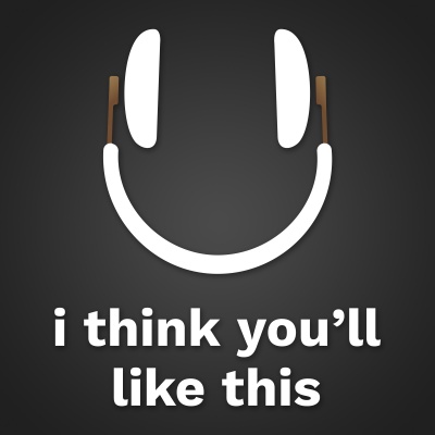 I Think Youll Like This