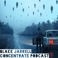 Blake Jarrell Concentrate Podcast 141